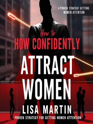 cover image of How to Confidently Attract Women